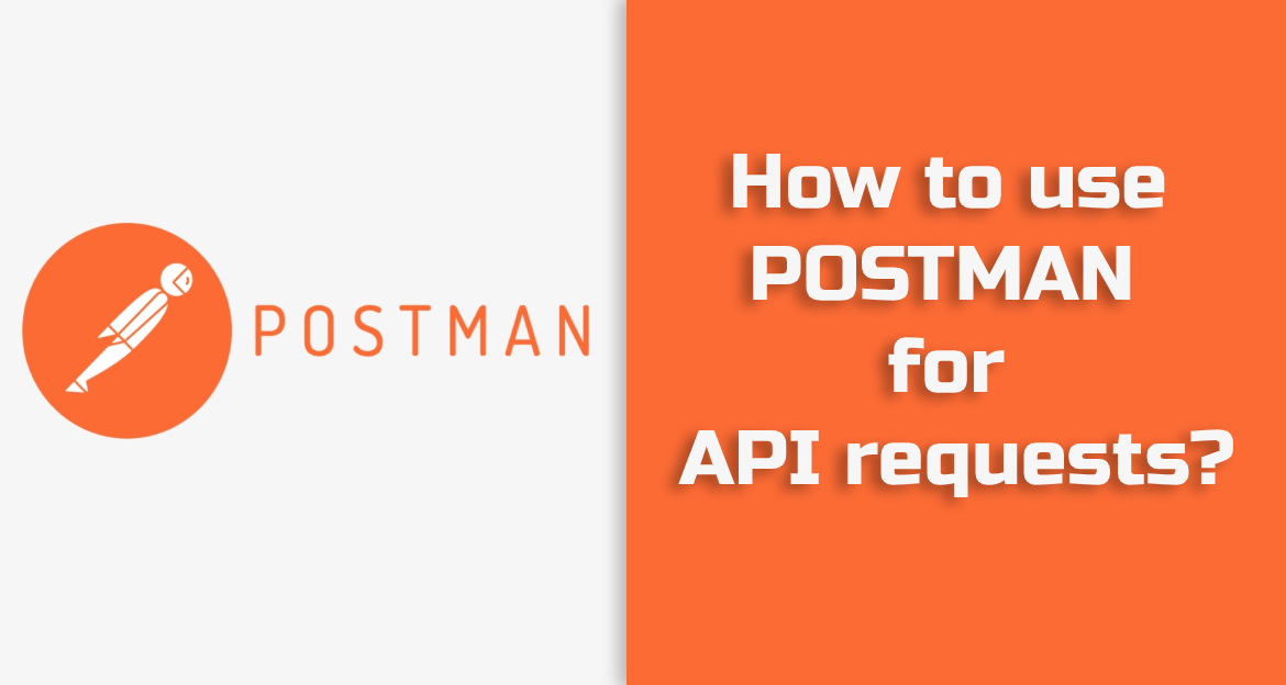 Postman for API Requests